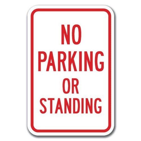 SIGNMISSION No Parking Or Standing Sign 12inx18in Heavy Gauge Aluminum Signs, A-1218 No Parking Signs - Standing A-1218 No Parking Signs - Standing
